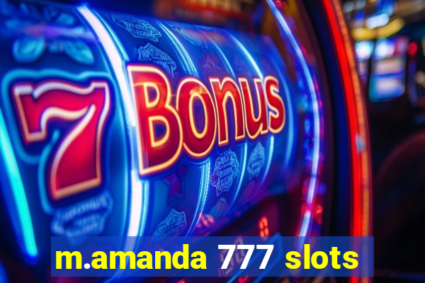 m.amanda 777 slots